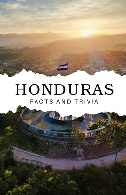 Honduras Facts and Trivia by Easton, Will