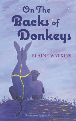 On The Backs of Donkeys by Watkins, Elaine