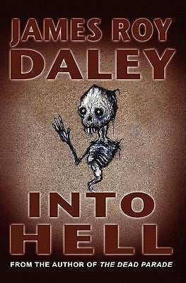 Into Hell by Daley, James Roy