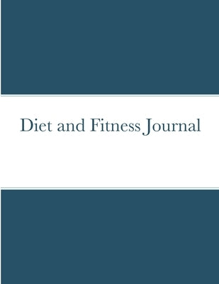 Diet and Fitness Journal by Blewitt CL N., Frances