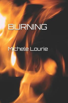 Burning by Lourie, Michele Mary Evelyn