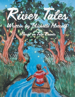 River Tales by Metcalf, Michelle