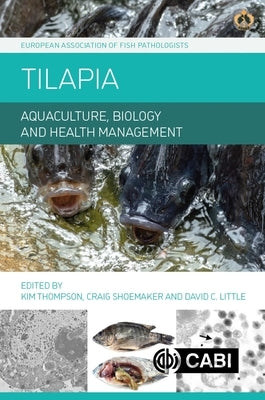 Tilapia: Aquaculture, Biology and Health Management by Thompson, Kim