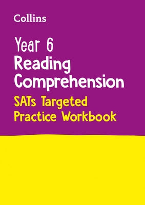 Collins Year 6 Reading Comprehension - Sats Targeted Practice Workbook: For the 2022 Tests by Collins Ks2