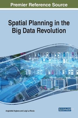 Spatial Planning in the Big Data Revolution by Voghera, Angioletta