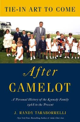 The Kennedys - After Camelot by Taraborrelli, J. Randy