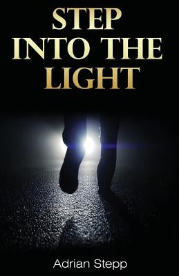 Step Into The Light by Stepp, Adrian