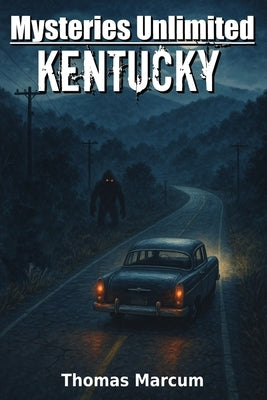 Mysteries Unlimited: Kentucky by Marcum, Thomas