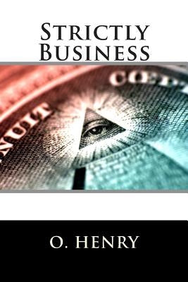 Strictly Business by Henry O