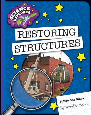 Restoring Structures by Zeiger, Jennifer