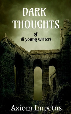 Dark Thoughts by Impetus, Axiom
