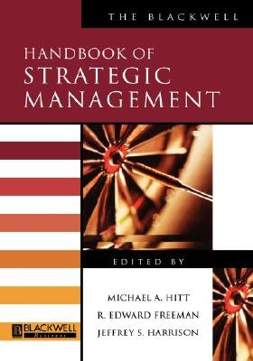 The Blackwell Handbook of Strategic Management by Hitt, Michael A.