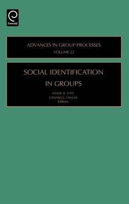 Social Identification in Groups by Thye, Shane R.