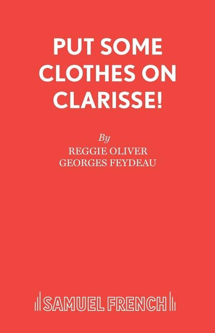 Put Some Clothes on Clarisse! by Oliver, Reggie