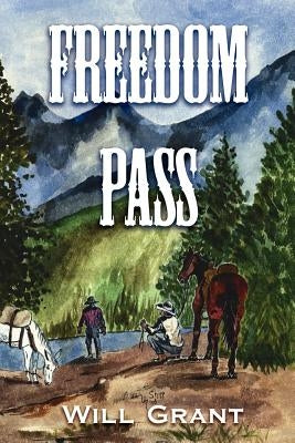Freedom Pass by Grant, Will