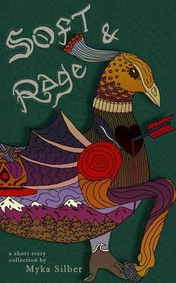 Soft & Rage by Silber, Myka