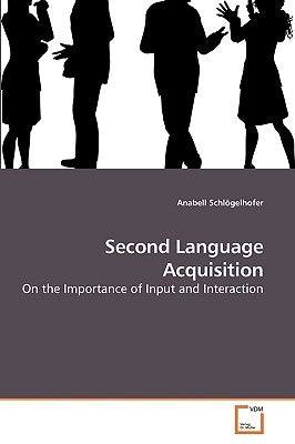 Second Language Acquisition by Schlögelhofer, Anabell
