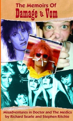 The Memoirs of Damage & Vom (Misadventures in Doctor and the Medics) by Searle, Richard