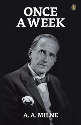 Once A Week by Milne, A. a.