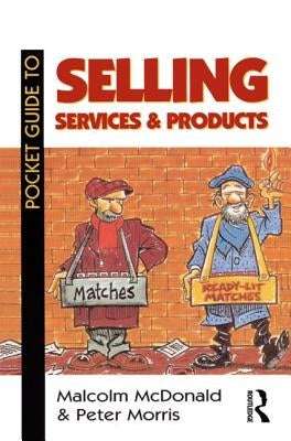 Pocket Guide to Selling Services and Products by Morris, Peter