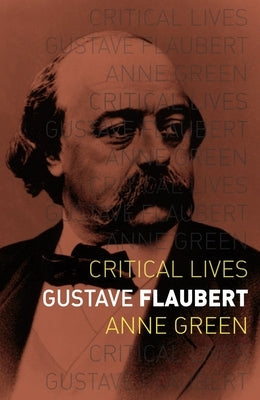 Gustave Flaubert by Green, Anne