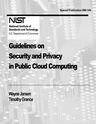 Guidelines on Security and Privacy in Public Cloud Computing by Jansen, Wayne