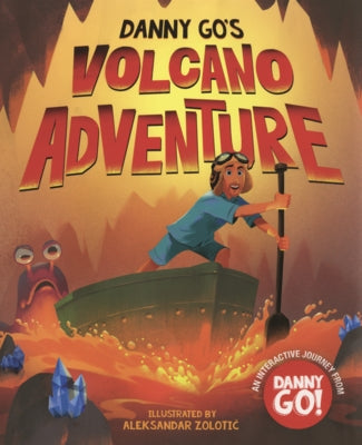 Danny Go's Volcano Adventure! by Danny Go!