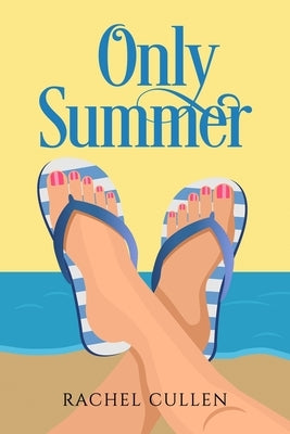 Only Summer by Cullen, Rachel