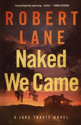 Naked We Came by Lane, Robert