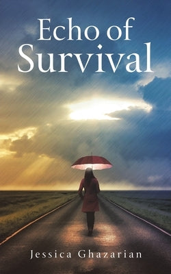Echo of Survival by Ghazarian, Jessica