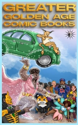 Greater Golden Age: Comic Books by Jean, Molby