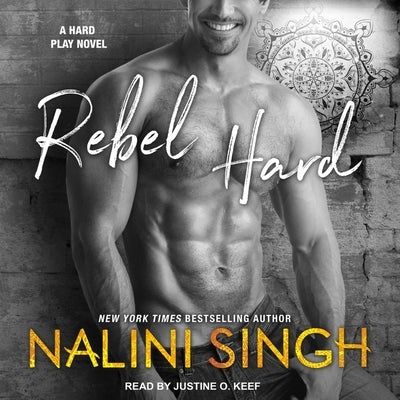 Rebel Hard by Singh, Nalini