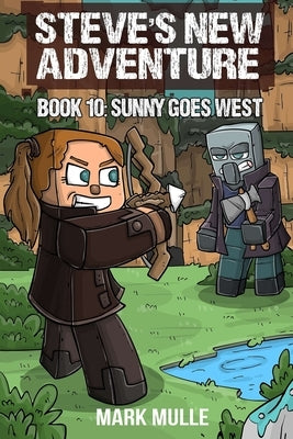Steve's New Adventure Book 10: Sunny Goes West by Mulle, Mark