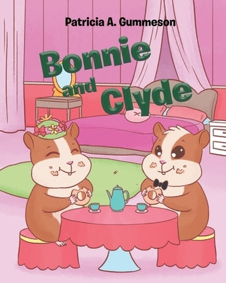 Bonnie and Clyde by Gummeson, Patricia A.