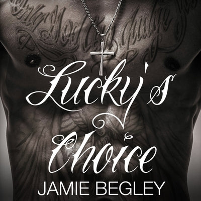Lucky's Choice by Begley, Jamie