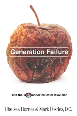 Generation Failure: and the in8model educator revolution by Horner, Chelsea