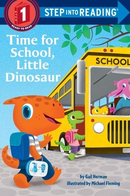 Time for School, Little Dinosaur by Herman, Gail