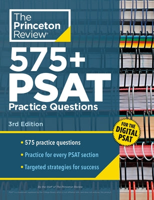575+ Practice Questions for the Digital Psat, 3rd Edition: Book + Online / Extra Preparation to Help Achieve an Excellent Score by The Princeton Review