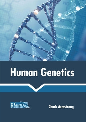 Human Genetics by Armstrong, Chuck