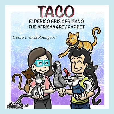 Taco: The African Grey Parrot - El Perico Gris Africano by Rodriguez, Gustavo