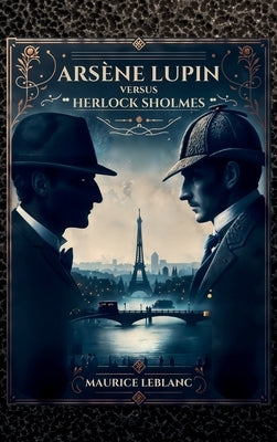 Ars鈩e Lupin versus Herlock Sholmes by LeBlanc, Maurice