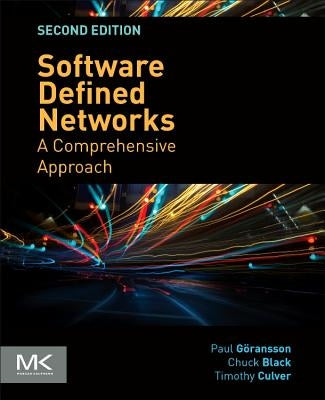 Software Defined Networks: A Comprehensive Approach by Goransson, Paul