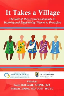 It Takes a Village: The Role of the Greater Community in Inspiring and Empowering Women to Breastfeed by Labbok, Miriam