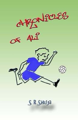Chronicles of Ali by Shuja, Sr.