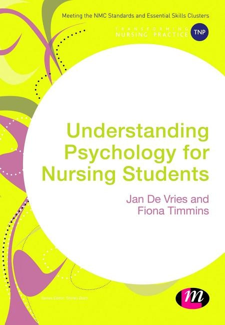 Understanding Psychology for Nursing Students by Vries, Jan de