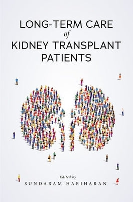 Long-Term Care of Kidney Transplant Patients by Hariharan, Sundaram