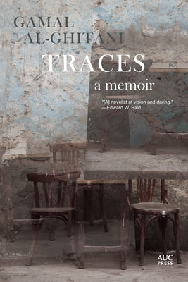 Traces: A Memoir by Al-Ghitani, Gamal
