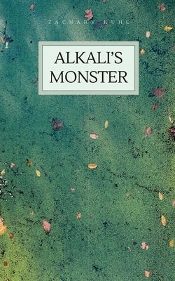 Alkali's Monster by Kuhl, Zachary