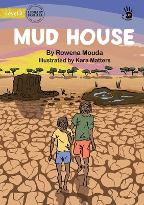Mud House - Our Yarning by Mouda, Rowena