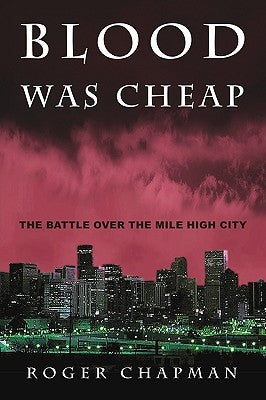 Blood Was Cheap by Chapman, Roger